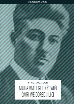 Muhammet Geldiýewiň ömri we döredijiligi